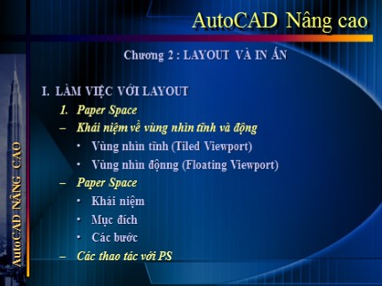 Bài giảng AutoCAD nâng cao - Chương 2: Layout và in ấn