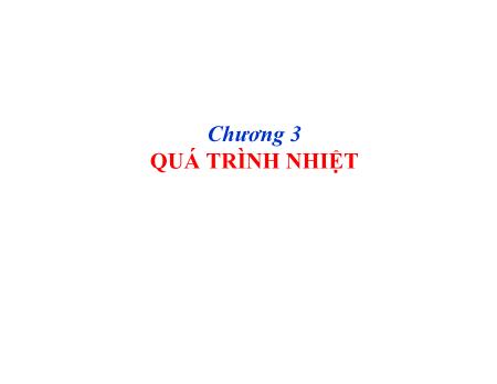 Bài giảng Các quá trình cơ bản trong công nghệ thực phẩm - Chương 3: Quá trình nhiệt