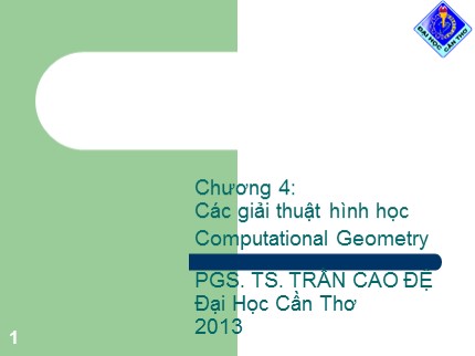 Bài giảng Cấu trúc dữ liệu và giải thuật - Chương 4: Các giải thuật hình học - Trần Cao Đệ