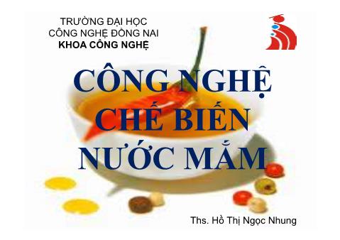 Bài giảng Công nghệ chế biến nước mắm - Hồ Thị Ngọc Nhung