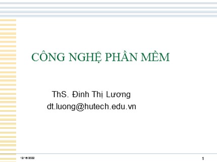 Bài giảng Công nghệ phần mềm - Đinh Thị Lương