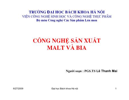 Bài giảng Công nghệ sản xuất malt và bia - Lê Thanh Mai