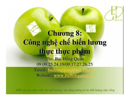 Bài giảng Công nghệ sau thu hoạch - Chương 8: Công nghệ chế biến lương thực thực phẩm - Bùi Hồng Quân