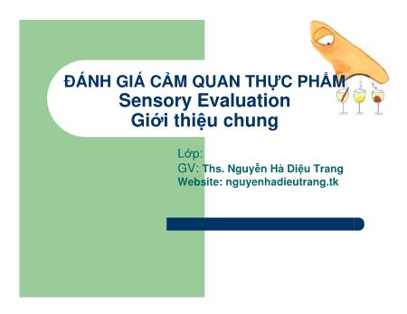 Bài giảng Đánh giá cảm quan thực phẩm - Chương 1: Giới thiệu chung - Nguyễn Hà Diệu Trang