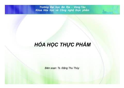 Bài giảng Hóa học thực phẩm - Đặng Thu Thủy