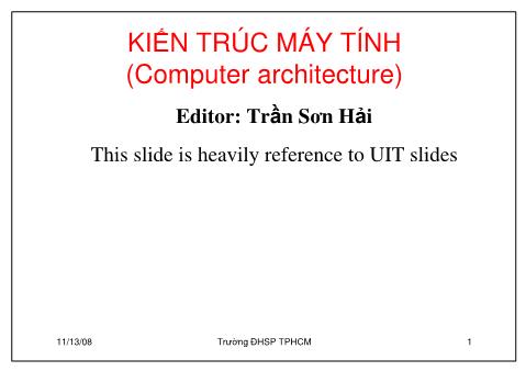 Bài giảng Kiến trúc máy tính - Chương 1: Giới thiệu - Trần Sơn Hải
