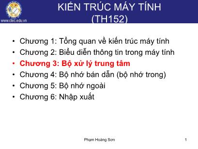 Bài giảng Kiến trúc máy tính - Chương 3: Bộ xử lý trung tâm - Phạm Hoàng Sơn