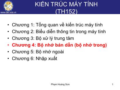 Bài giảng Kiến trúc máy tính - Chương 4: Bộ nhớ bán dẫn (Bộ nhớ trong) - Phạm Hoàng Sơn