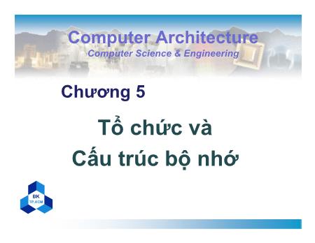 Bài giảng Kiến trúc máy tính - Chương 5: Tổ chức và Cấu trúc bộ nhớ