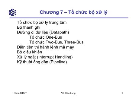 Bài giảng Kiến trúc máy tính - Chương 7: Tổ chức bộ xử lý - Vũ Đức Lung