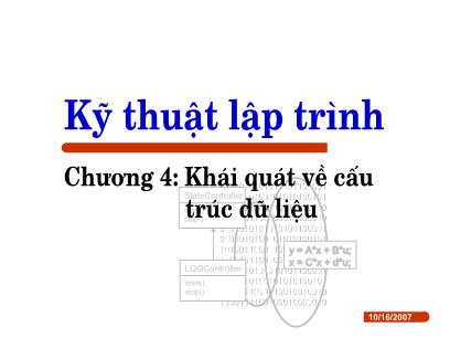 Bài giảng Kỹ thuật lập trình - Chương 4: Khái quát về cấu trúc dữ liệu