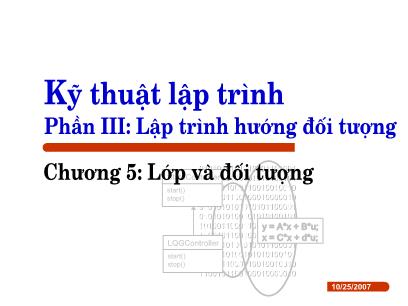 Bài giảng Kỹ thuật lập trình - Chương 5: Lớp và đối tượng