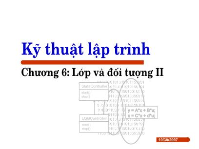 Bài giảng Kỹ thuật lập trình - Chương 6: Lớp và đối tượng I