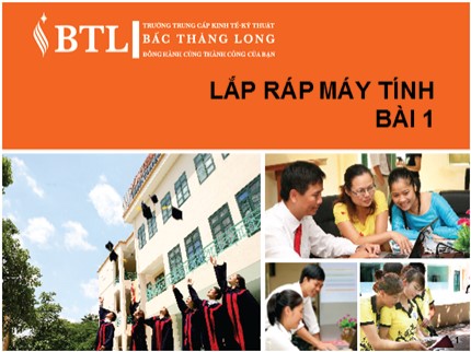 Bài giảng Lắp ráp máy tính - Bài 1: Chuẩn bị - Hà Nguyên Long