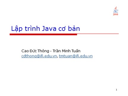 Bài giảng Lập trình Java cơ bản - Bài 1: Tổng quan lập trình Java - Cao Đức Thông