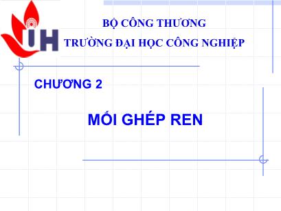 Bài giảng Nguyên lý chi tiết máy - Chương 2: Mối ghép ren