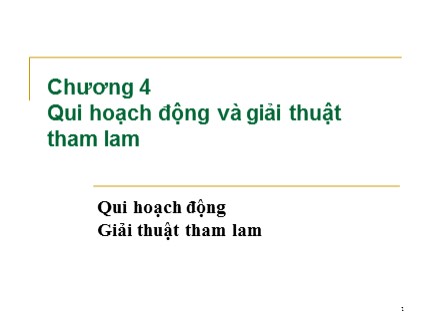 Bài giảng Phân tích và thiết kế giải thuật - Chương 5: Qui hoạch động và giải thuật tham lam