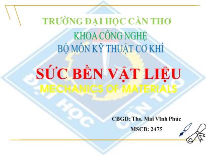 Bài giảng Sức bền vật liệu - Chương 6: Đặc trưng hình học của mặt cắt ngang - Mai Vĩnh Phúc