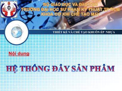 Bài giảng Thiết kế và chế tạo khuôn ép nhựa - Bài: Hệ thống đẩy sản phẩm