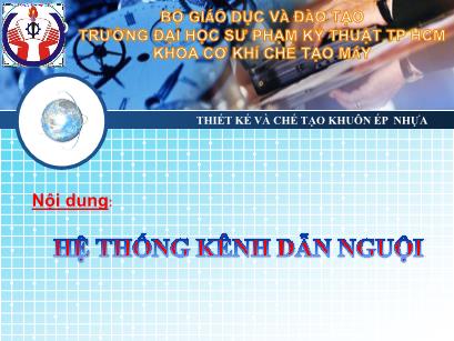 Bài giảng Thiết kế và chế tạo khuôn ép nhựa - Bài: Hệ thống kênh dẫn nguội