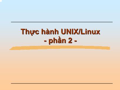 Bài giảng Thực hành UNIX/Linux - Phần 2