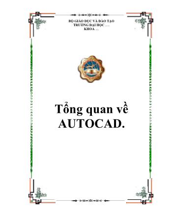 Bài giảng Tổng quan về AutoCad - Nguyễn Minh Đức