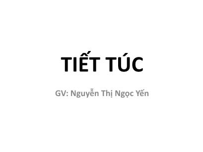 Bài giảng Vi ký sinh trùng - Bài: Tiết túc - Nguyễn Thị Ngọc Yến