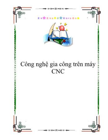 Giáo trình Công nghệ gia công trên máy CNC