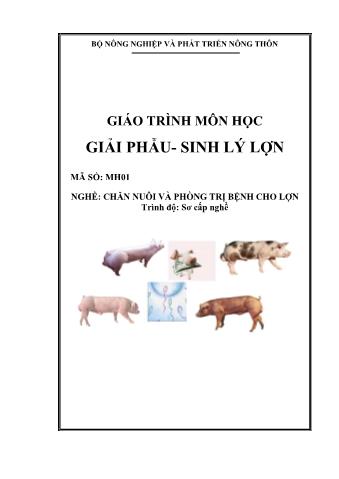 Giáo trình Giải phẫu - Sinh lý lợn - Nghề: Chăn nuôi và phòng trị bệnh cho lợn