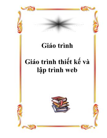 Giáo trình Giáo trình thiết kế và lập trình web