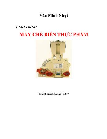 Giáo trình Máy chế biến thực phẩm (Phần 2) - Văn Minh Nhựt