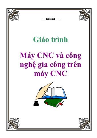 Giáo trình Máy CNC và công nghệ gia công trên máy CNC