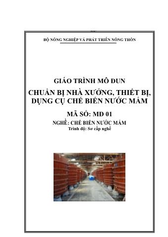 Giáo trình mô đun Chuẩn bị nhà xưởng, thiết bị, dụng cụ chế biến nước mắm - Nghề: Chế biến nước mắm