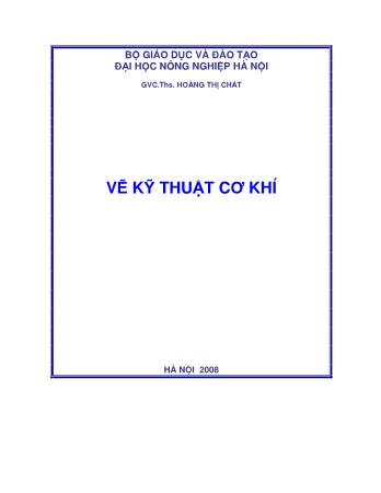 Giáo trình Vẽ kỹ thuật cơ khí - Hoàng Thị Chắt