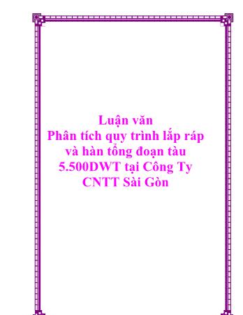 Luận văn Phân tích quy trình lắp ráp và hàn tổng đoạn tàu 5.500DWT tại Công Ty CNTT Sài Gòn
