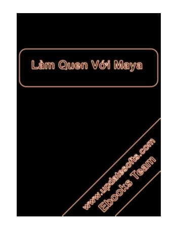 Tài liệu Làm quen với Maya