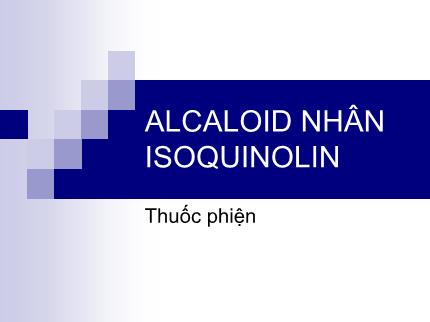 Alcaloid nhân isoquinolin (Thuốc phiện)