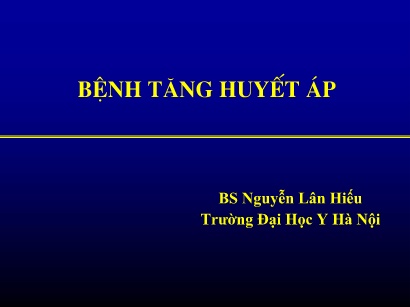 Bài giảng Bệnh tăng huyết áp
