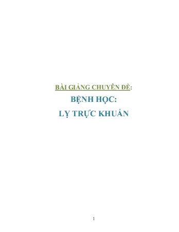 Bài giảng Chuyên đề: Bệnh học - Lỳ trực khuẩn