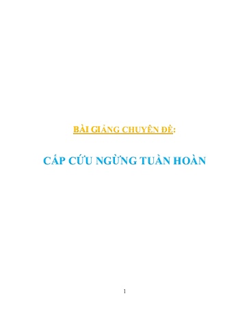 Bài giảng Chuyên đề: Cấp cứu ngừng tuần hoàn