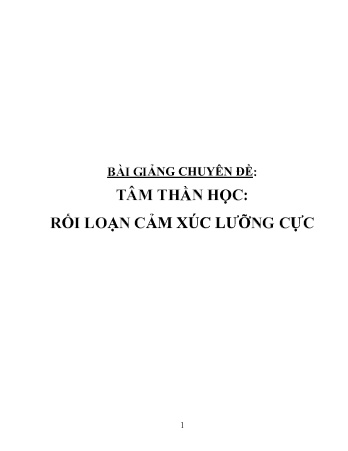 Bài giảng Chuyên đề: Tâm thần học - Rối loạn cảm xúc lưỡng cực