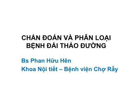 Chẩn đoán và phân loại bệnh đái tháo đường