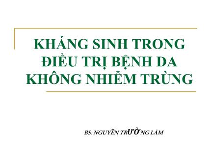 Kháng sinh trong điều trị bệnh da không nhiễm trùng