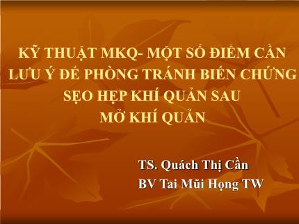 Kỹ thuật mở khí quản - Một số điểm cần lưu ý để phòng tránh biến chứng sẹo hẹp khí quản sau mở khí quản