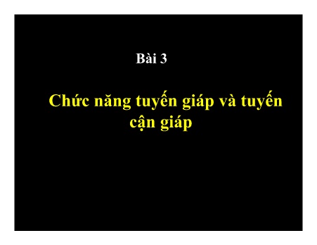 Nội tiết - Bài 3: Chức năng tuyến giáp và tuyến cận giáp