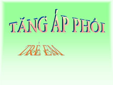 Tăng áp phổi trẻ em