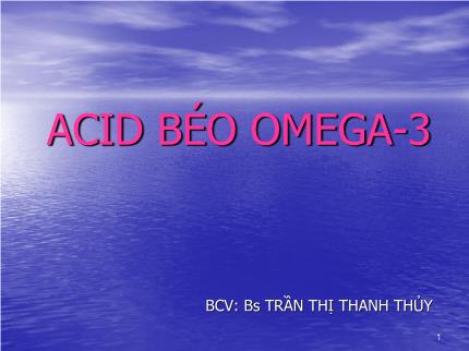 Tìm hiểu về Acid béo omega - 3
