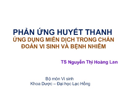Ví sinh - Phản ứng huyết thanh ứng dụng miễn dịch trong chẩn đoán vi sinh và bệnh nhiễm