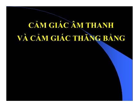 Y khoa, dược - Bài: Cảm giác âm thanh và cảm giác thăng bằng