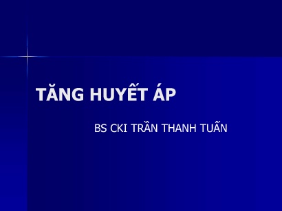 Y khoa, dược - Bài: Tăng huyết áp